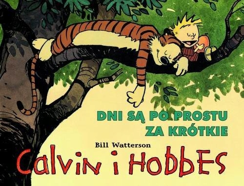 CALVIN I HOBBES TOM 8 DNI SĄ PO PROSTU ZA KRÓTKIE