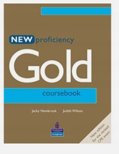 Proficiency Gold New Coursebook - J Newbrook