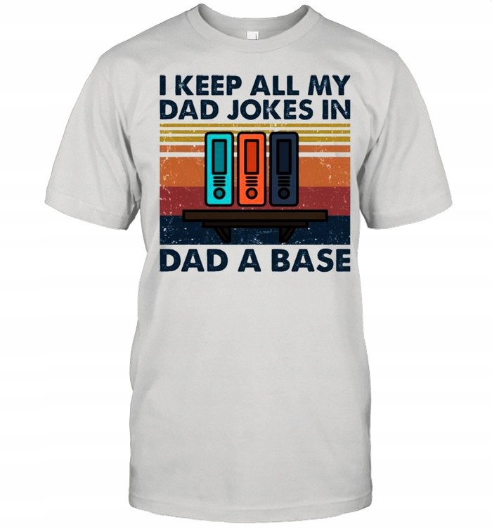 Koszulka I keep all my dad jokes in dad a base T-shirt