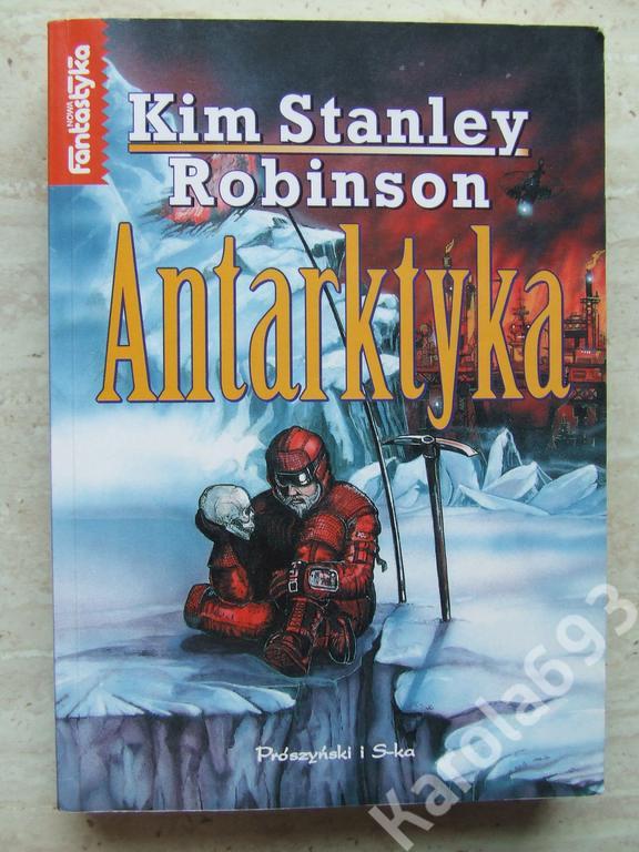 Kim Stanley Robinson - Antarktyka