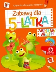 Wzorowy maluch. Zabawy dla 5-latka Praca zbiorowa