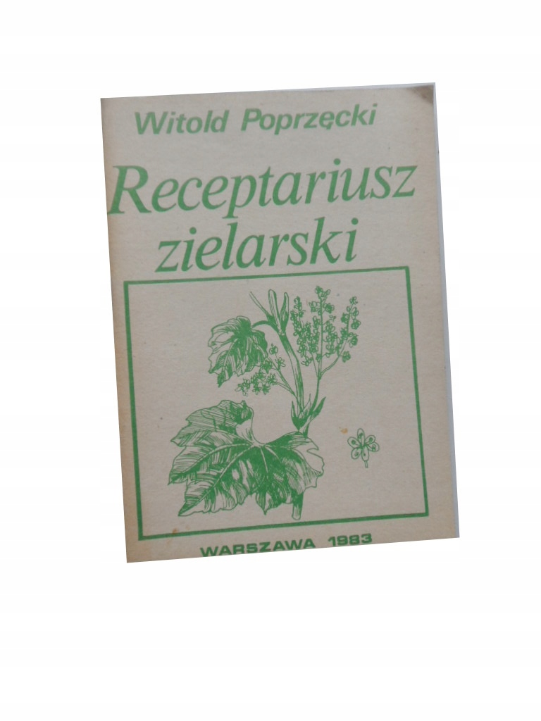 Receptariusz zielarski W. Poprzęcki