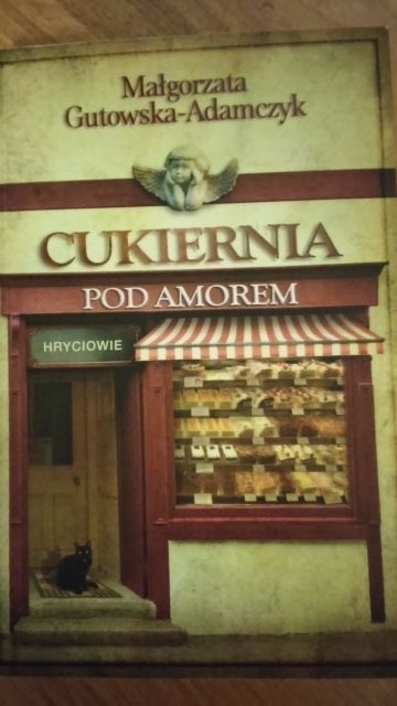 CUKIERNIA POD AMOREM, Małgorzata Gutowska-Adamczyk