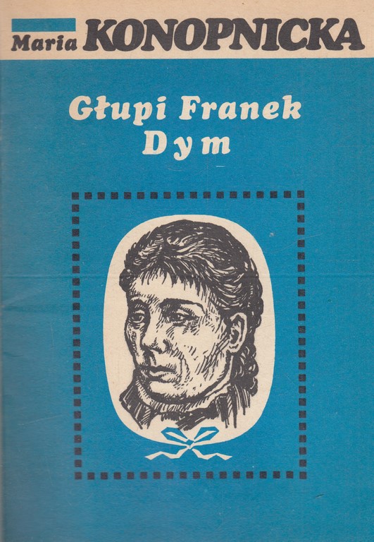 GŁUPI FRANEK, DYM - MARIA KONOPNICKA 95807 - 7479179866 - oficjalne  archiwum Allegro