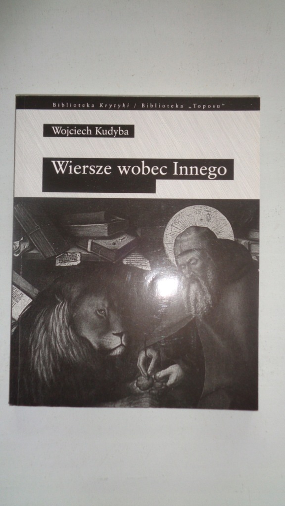 WIERSZE WOBEC INNEGO Wojciech Kudyba