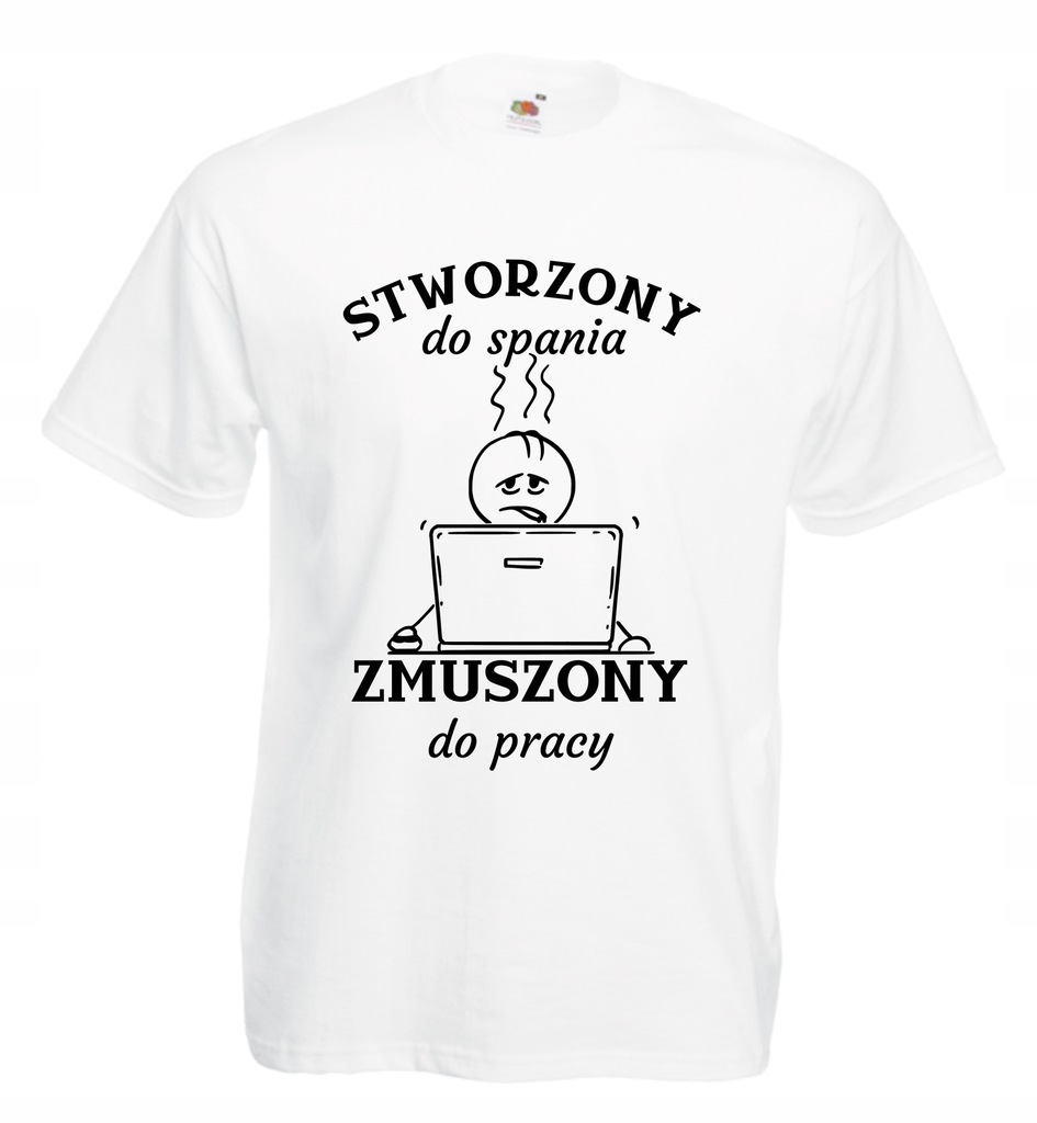 Koszulka STWORZONY DO SPANIA ZMUSZONY DO PRACY S