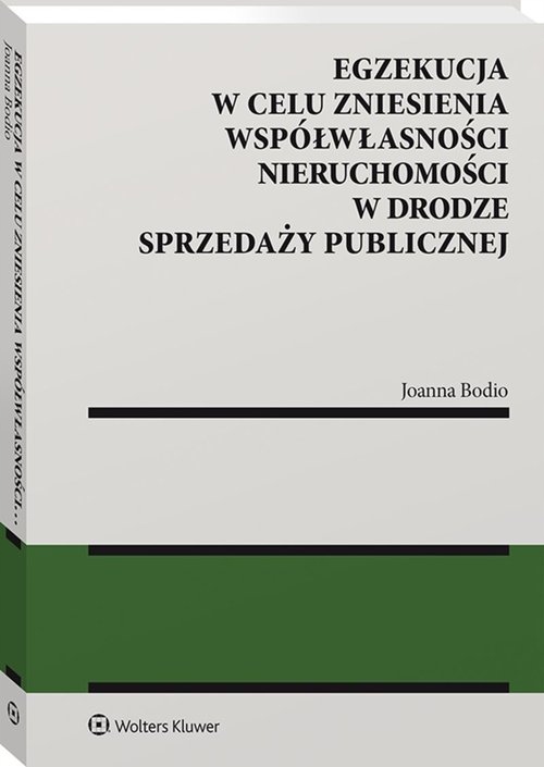 EGZEKUCJA W CELU ZNIESIENIA WSPÓŁWŁASNOŚCI NIERUCH