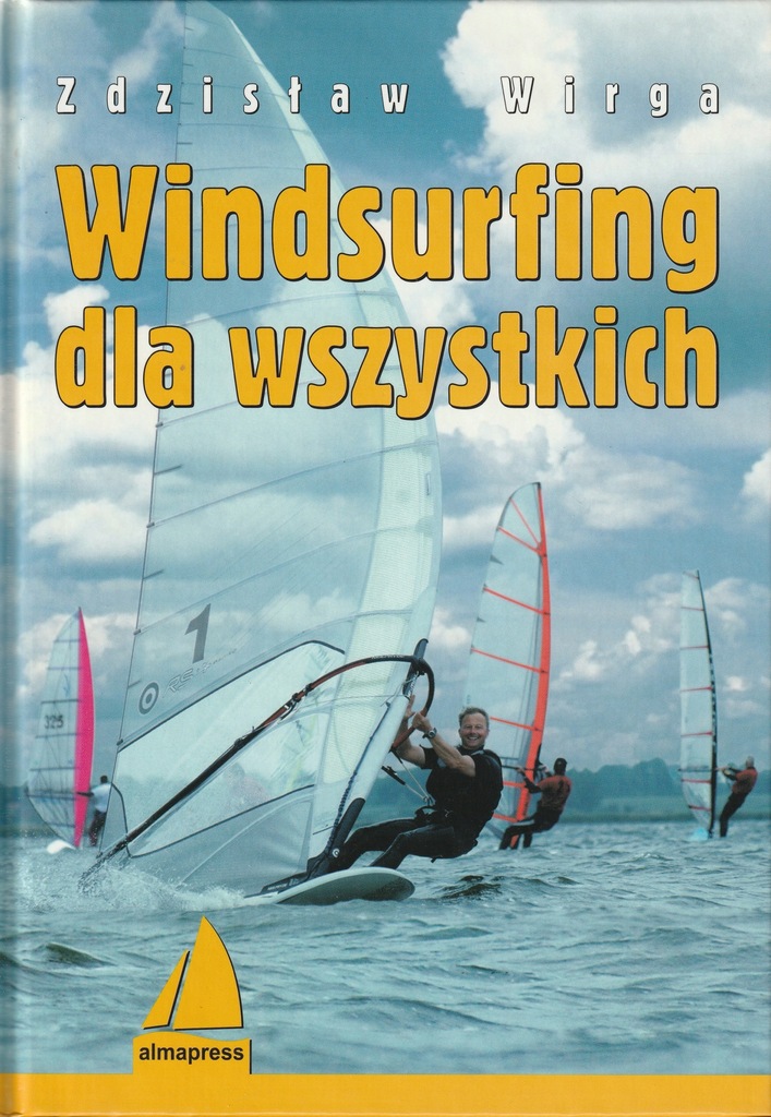 Windsurfing dla wszystkich Zdzisław Wirga