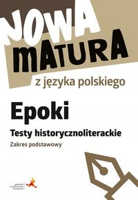 Nowa matura z j. polskiego Epoki Testy historycznoliterackie Podstawowy