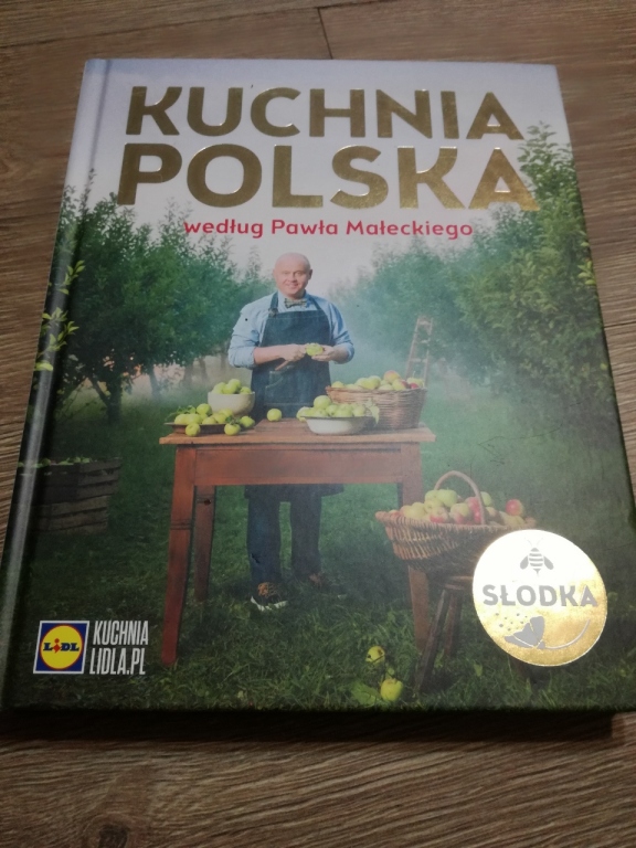 KUCHNIA POLSKA WEDŁUG PAWŁA MAŁECKIEGO SŁODKA bdb