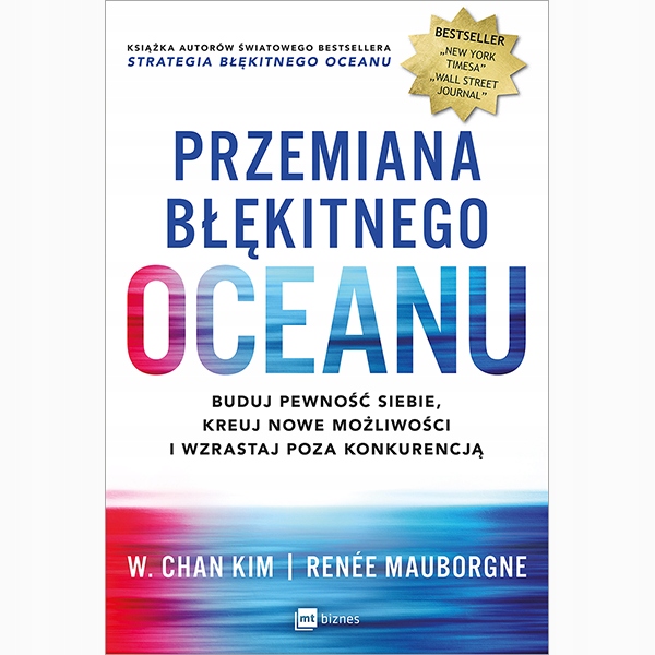 PRZEMIANA BŁĘKITNEGO OCEANU - RENÉE MAUBORGNE, W. CHAN KIM