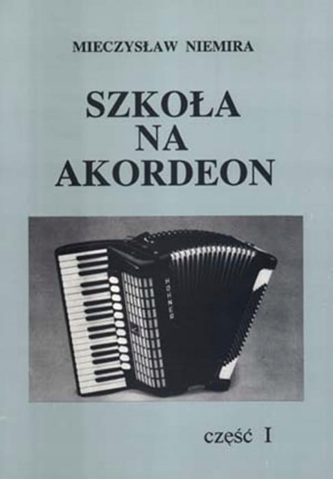 Książka "Szkoła na akordeon" cz.1 M. Niemira