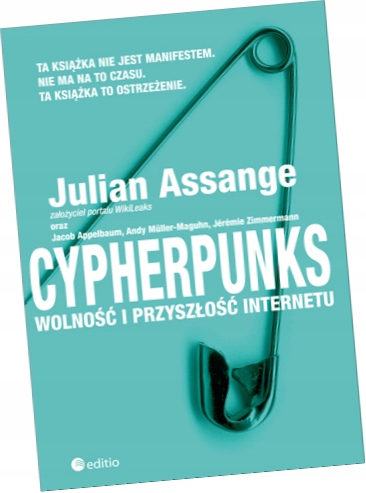 Cypherpunks Wolność przyszłość internetu