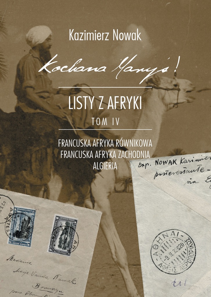 (epub, mobi) Kochana Maryś! Listy z Afryki Tom IV - Kazimierz Nowak
