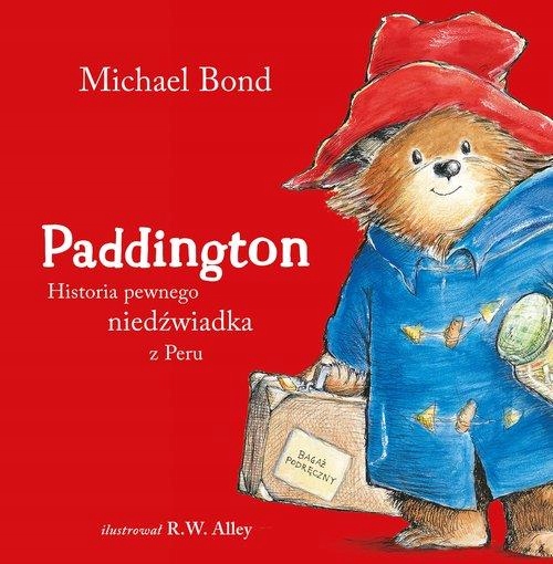 PADDINGTON HISTORIA PEWNEGO NIEDŹWIADKA Z PERU