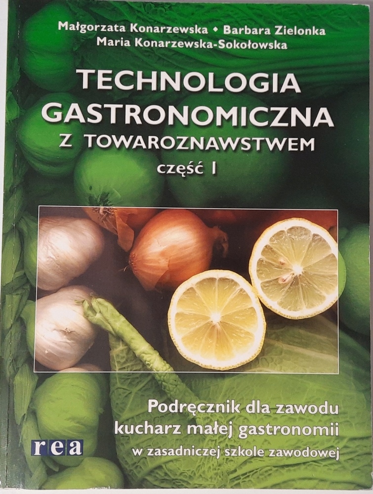Technologia Gastronomiczna Z Towaroznawstwem Część 1 Pdf TECHNOLOGIA GASTRONOMICZNA Z TOWAROZNAWSTWEM cz 1 - 13641892975
