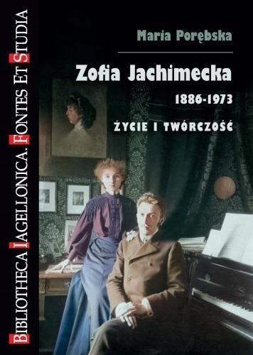 ZOFIA JACHIMECKA 1886-1973. ŻYCIE I TWÓRCZOŚĆ