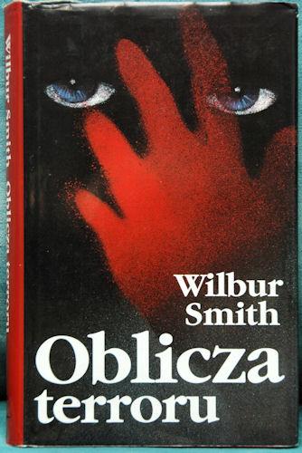 Książka Wilbur Smith - Oblicza terroru