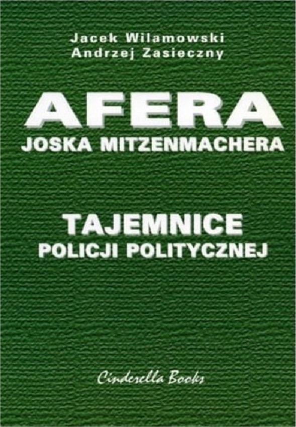 AFERA JOSKA MITZENMACHERA. TAJEMNICE POLICJI ...