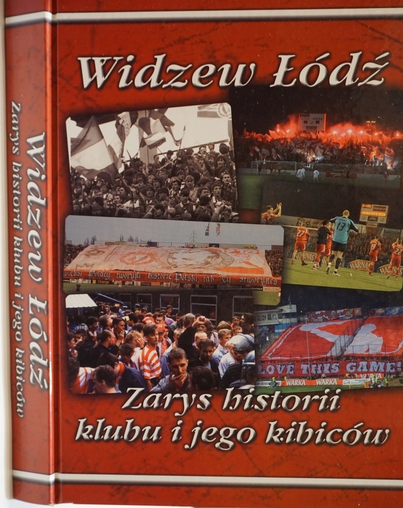 WIDZEW ŁÓDŹ ZARYS HISTORII KLUBU i JEGO KIBICÓW