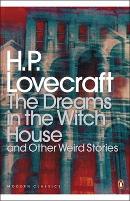 The Dreams in the Witch House and Other Weird Stor