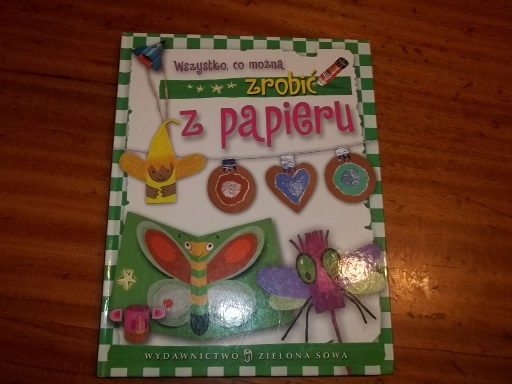 KSIĄŻKA WSZYSTKO, CO MOŻNA ZROBIĆ Z PAPIERU