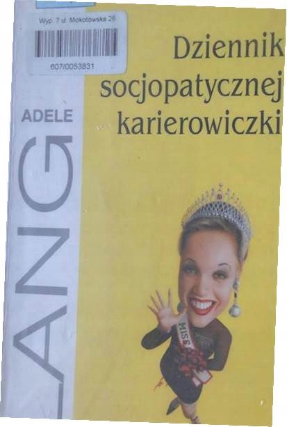 Dziennik socjopatycznej karierowiczki Adele Lang