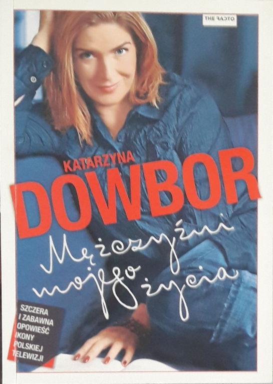 KATARZYNA DOWBOR -AUTOGRAF -MĘŻCZYŹNI MOJEGO ŻYCIA