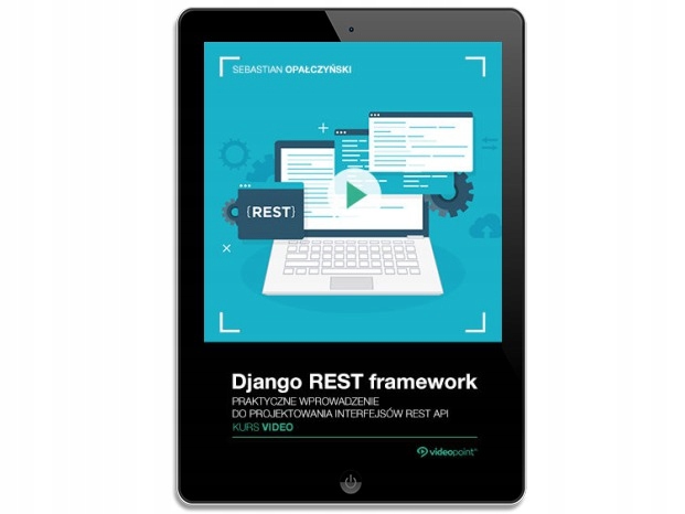 Django REST framework. Kurs video. Praktyczne