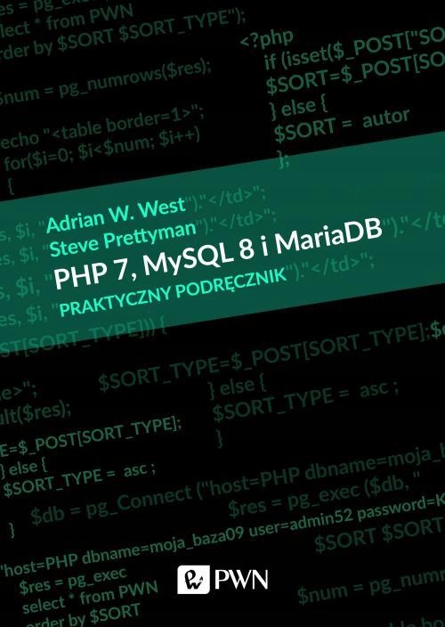 PHP 7, MySQL 8 i Maria DB. Praktyczny podręcznik -