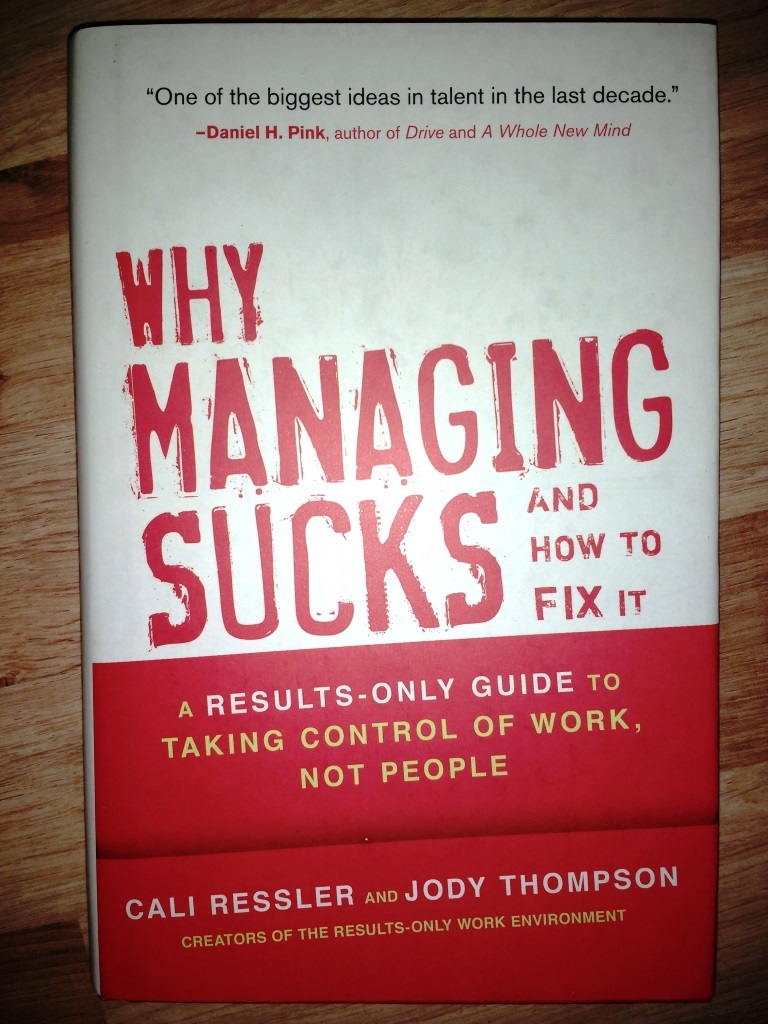 WHY MANAGING SUCKS AND HOW TO FIX IT Thompson