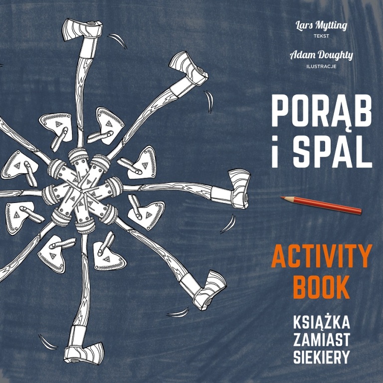 "Porąb i spal. Activity book"