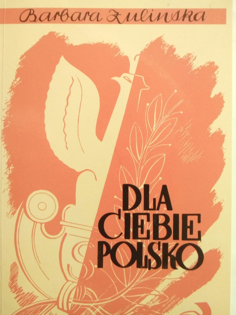 Dla Ciebie Polsko Barbara Żulińska reprint 1938