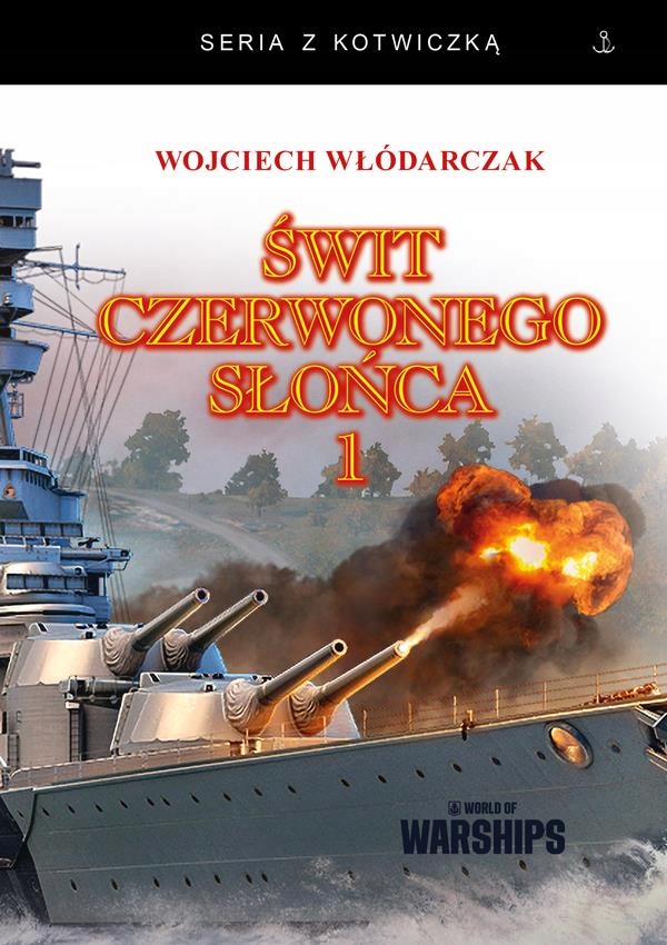 Świt Czerwonego Słońca. Tom 1 Włódarczak Wojciech