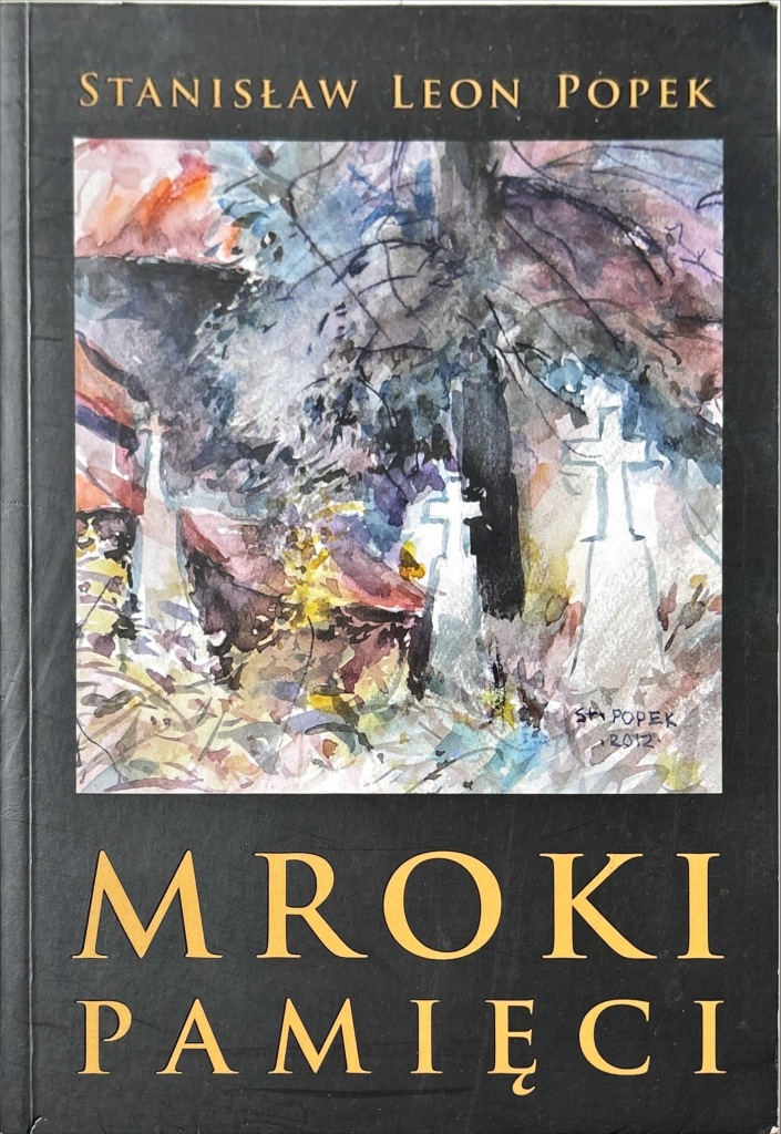 STANISŁAW LEON POPEK MROKI PAMIĘCI