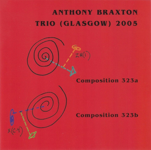 ANTHONY BRAXTON - TRIO (GLASGOW) 2005 ho bynum 2CD