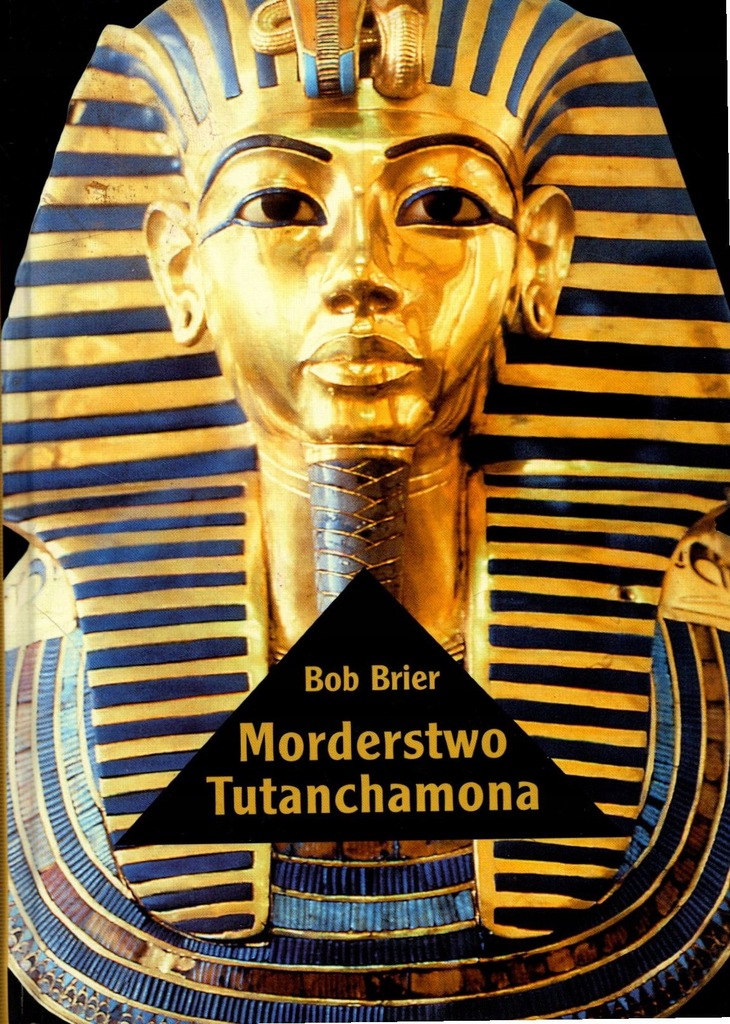 Morderstwo Tutanchamona - Bob Brier