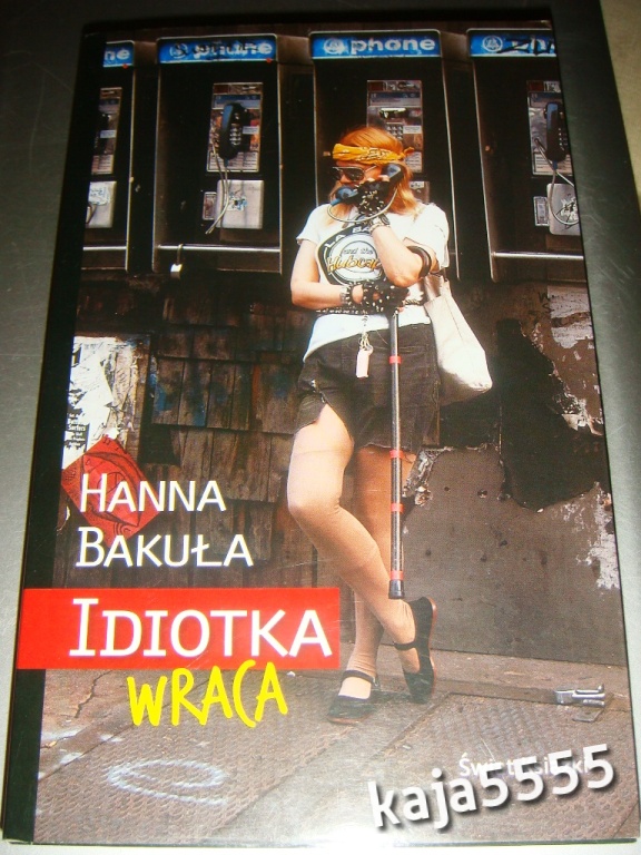 HANNA BAKUŁA - IDIOTKA WRACA