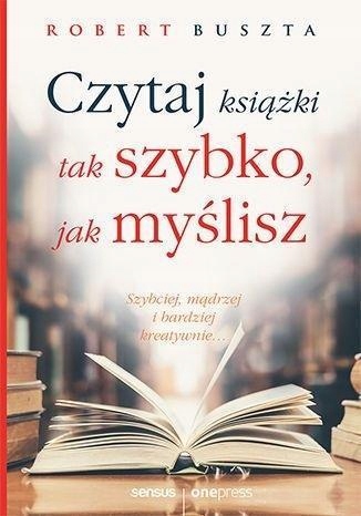 CZYTAJ KSIĄŻKI TAK SZYBKO, JAK MYŚLISZ