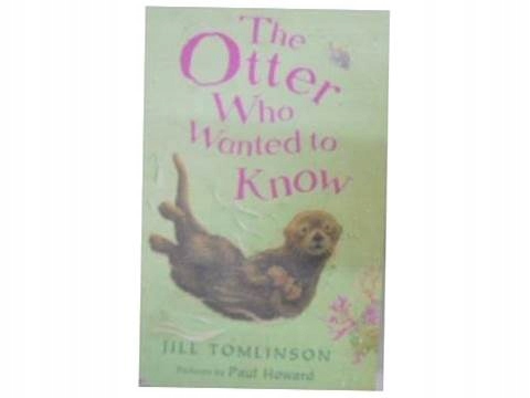 The otter who wanted to know - J. Tomlinson 24h