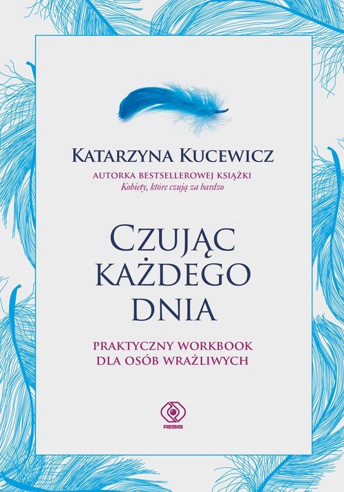 CZUJĄC KAŻDEGO DNIA PRAKTYCZNY WORKBOOK DLA OSÓB