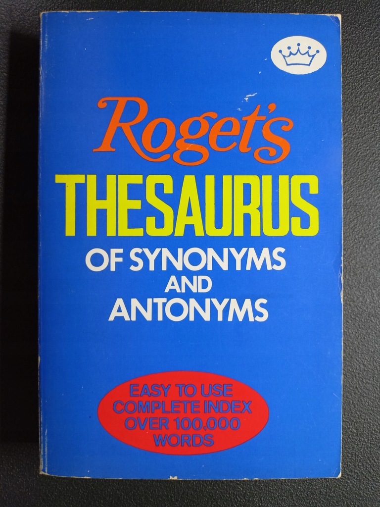 Roget'S Thesaurus of synonyms and antonyms. P. M. Roget