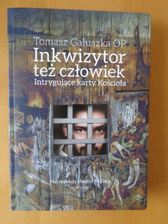 T. Gałuszka OP Inkwizytor też człowiek...