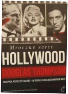 Mroczne serce Hollywood - Douglas Thompson