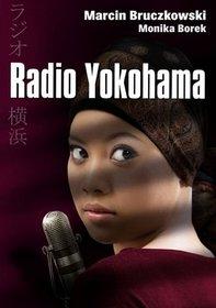 Marcin Bruczkowski: Radio Yokohama, jak nowa