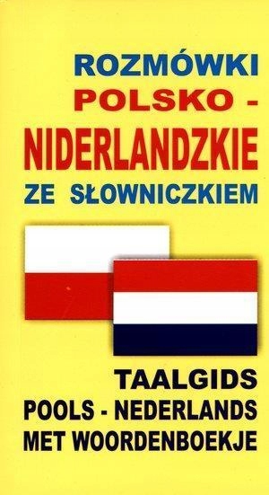 ROZMÓWKI POLSKO-NIDERLANDZKIE ZE SŁOWNICZKIEM