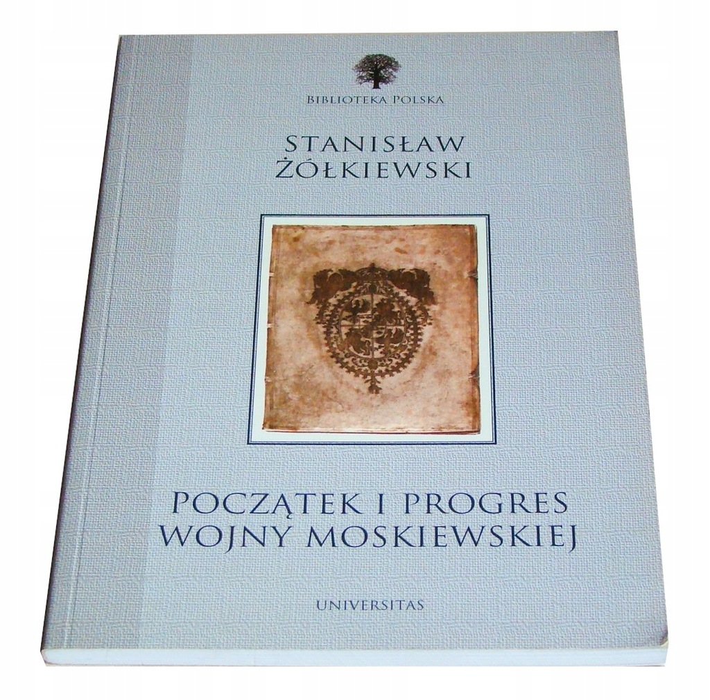 Początek i progres wojny moskiewskiej - Żółkiewski