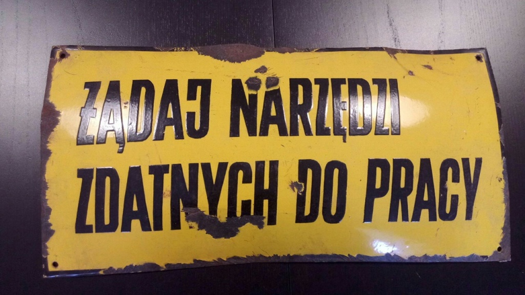 Safety Tablica "Żądaj narzędzi zdatnych do pracy"