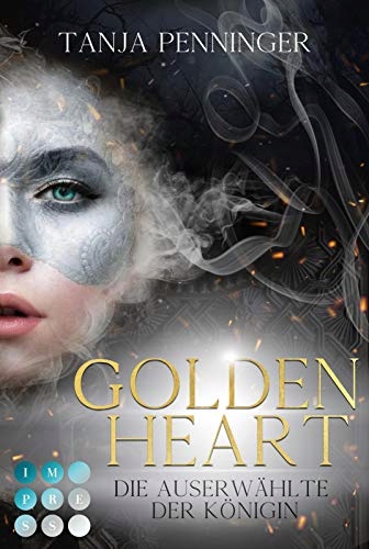 Golden Heart 2: Die Auserwählte der Königin TANJA PENNINGER