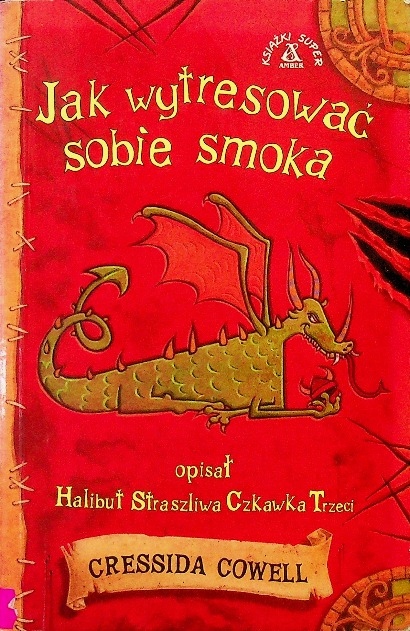 Cressida Cowell - Jak wytresować sobie smoka